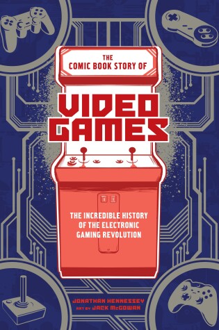 Cover of The Comic Book Story of Video Games