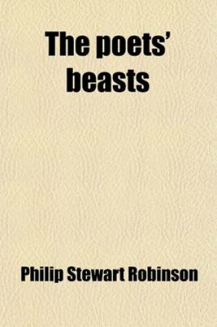 Cover of The Poets' Beasts; A Sequel to the Poets' Birds,