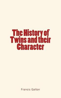 Book cover for The History of Twins and their Character