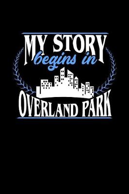 Book cover for My Story Begins in Overland Park