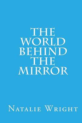 Book cover for The World Behind the Mirror