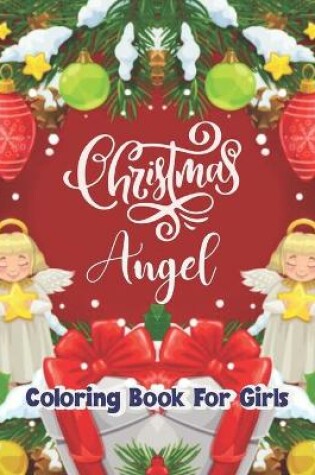 Cover of Christmas Angel Coloring Book for Girls