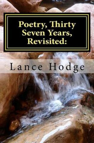 Cover of Poetry, Thirty Seven Years, Revisited