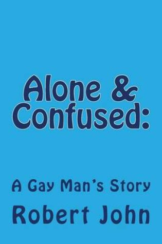 Cover of Alone & Confused