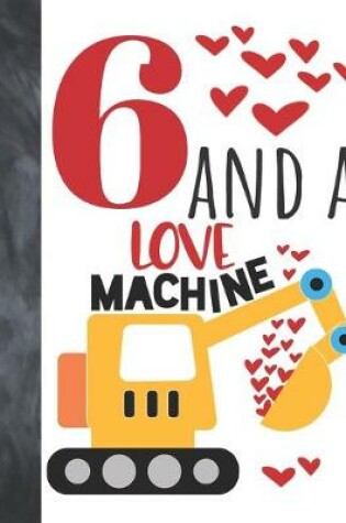 Cover of 6 And A Love Machine