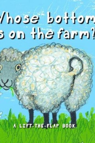 Cover of Whose Bottom is on the Farm?