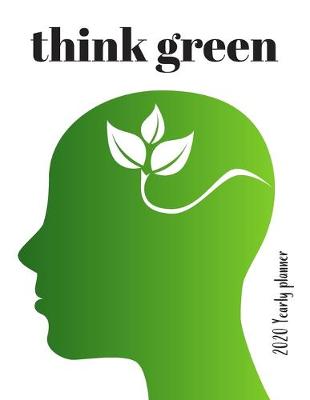 Book cover for think green - My 2020 Yearly planner