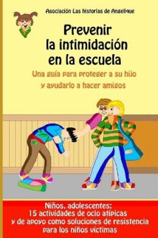 Cover of Prevenir la intimidacion en la escuela