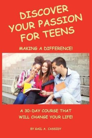 Cover of Discover Your Passion for Teens