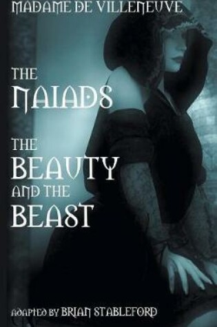 Cover of The Naiads * Beauty and the Beast