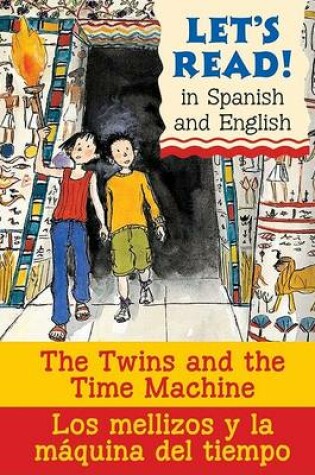 Cover of The Twins and the Time Machine/Los Mellizos Y La Maquina del T
