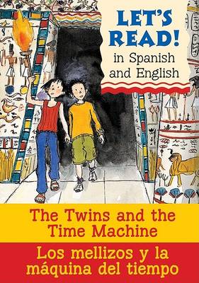 Book cover for The Twins and the Time Machine/Los Mellizos Y La Maquina del T