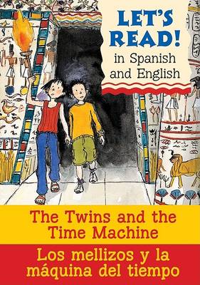 Cover of The Twins and the Time Machine/Los Mellizos Y La Maquina del T