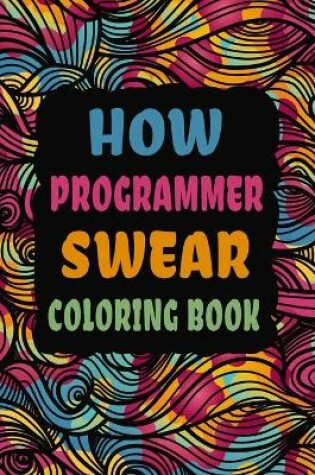 Cover of How Programmer Swear Coloring Book
