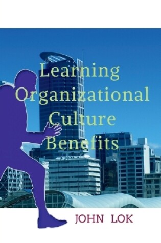 Cover of Learning Organizational Culture Benefits