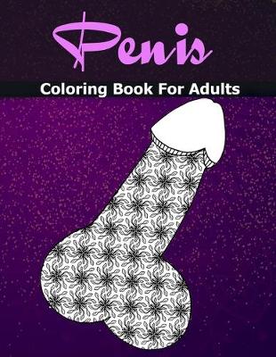 Book cover for Penis Coloring Books For Adults