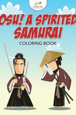 Cover of Osu! A Spirited Samurai Coloring Book