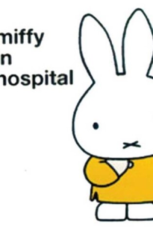 Cover of Miffy in Hospital