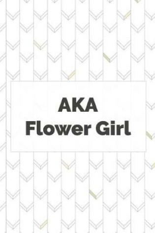 Cover of AKA Flower Girl