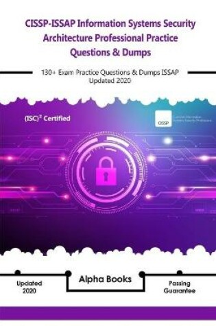 Cover of CISSP-ISSAP Information Systems Security Architecture Professional Practice Questions & Dumps