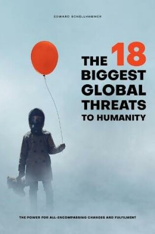 Cover of The 18 Biggest Global Threats to Humanity