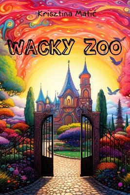 Cover of Wacky Zoo