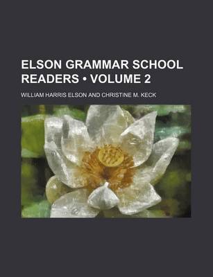 Book cover for Elson Grammar School Readers (Volume 2)