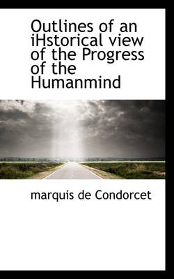 Book cover for Outlines of an Ihstorical View of the Progress of the Humanmind