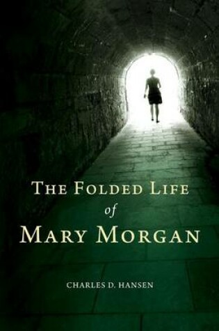 Cover of The Folded Life of Mary Morgan