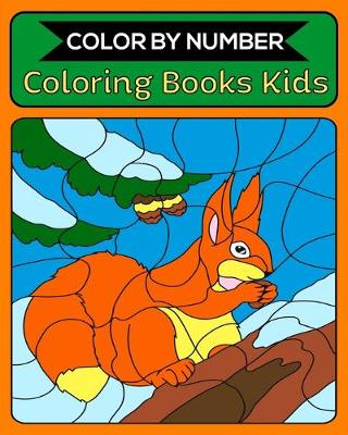 Book cover for Color By Number Coloring Books Kids
