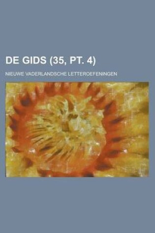 Cover of de Gids; Nieuwe Vaderlandsche Letteroefeningen (35, PT. 4)