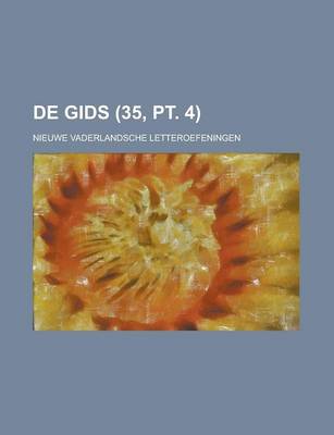 Book cover for de Gids; Nieuwe Vaderlandsche Letteroefeningen (35, PT. 4)