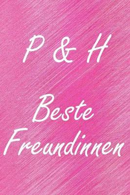 Book cover for P & H. Beste Freundinnen