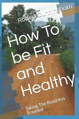 Book cover for How To be Fit and Healthy