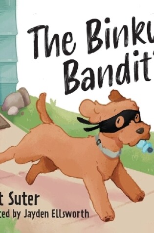 Cover of The Binky Bandit