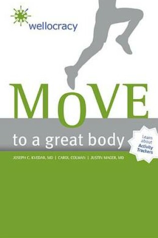 Cover of Wellocracy: Move to a Great Body