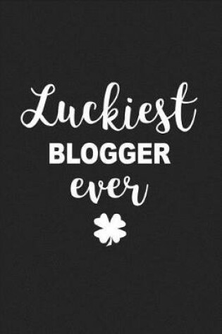 Cover of Luckiest Blogger Ever