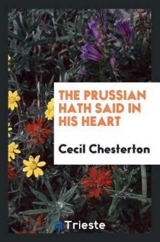 Cover of The Prussian Hath Said in His Heart