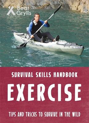 Book cover for Bear Grylls Survival Skills: Exercise