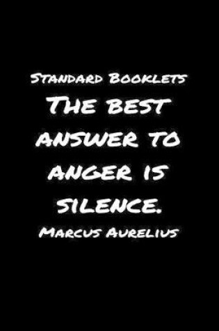 Cover of Standard Booklets The Best Answer to Anger Is Silence Marcus Aurelius