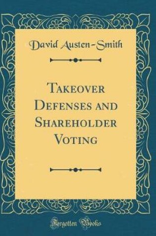 Cover of Takeover Defenses and Shareholder Voting (Classic Reprint)