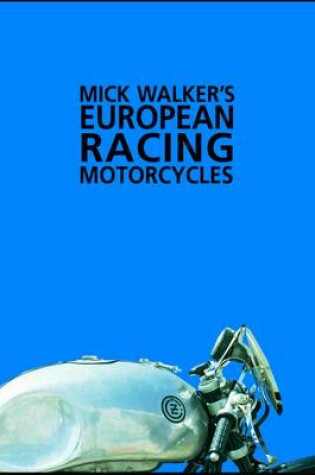Cover of Mick Walker's European Racing Motorcycles