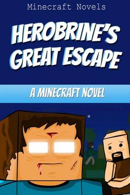 Book cover for Herobrine's Great Escape