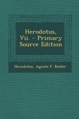 Cover of Herodotus, VII. - Primary Source Edition