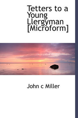 Book cover for Tetters to a Young Llergyman [Microform]