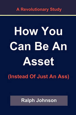 Book cover for How You Can Be An Asset