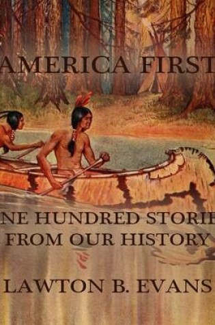 Cover of America First: One Hundred Stories from Our History