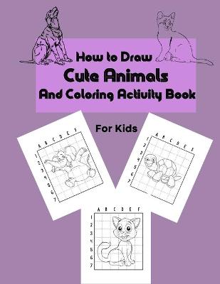 Book cover for How to Draw Cute Animals and Coloring