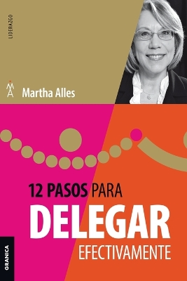 Book cover for 12 Pasos Para Delegar Efectivamente