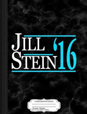 Book cover for Jill Stein for President 2016 Composition Notebook